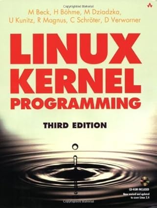 linux kernel programming algorithms and structures of version 2 4 1st edition michael beck ,harald bohme
