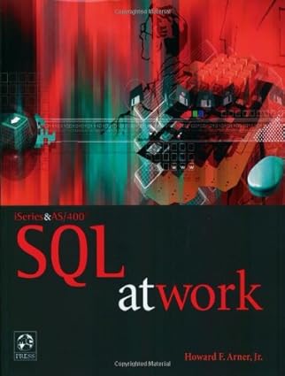 iseries and as/400 sql at work 1st edition howard arner 1583470247, 978-1583470244