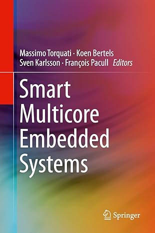 smart multicore embedded systems 1st edition massimo torquati ,koen bertels ,sven karlsson ,frana ois pacull