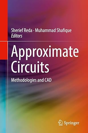 approximate circuits methodologies and cad 1st edition sherief reda ,muhammad shafique 3319993216,
