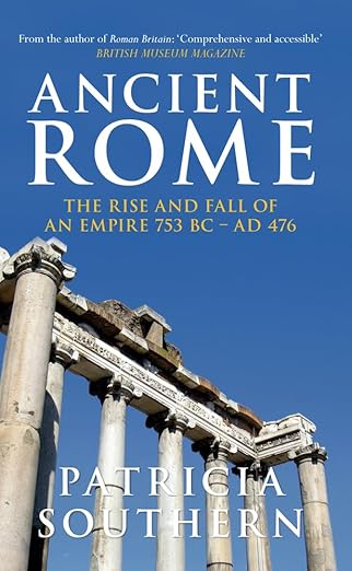 ancient rome the rise and fall of an empire 753bc ad476 the rise and fall of an empire 753bc ad476 1st