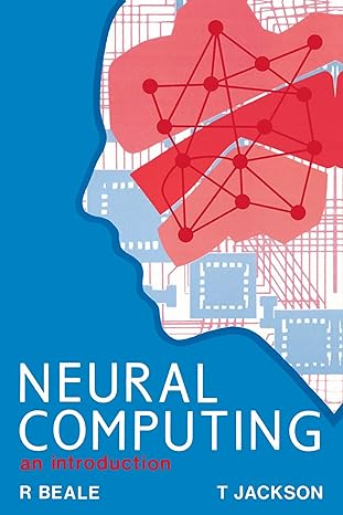 neural computing an introduction 1st edition r beale ,t jackson 0852742622, 978-0852742624