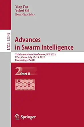 advances in swarm intelligence 13th international conference icsi 2022 xian china july 15a 19 2022
