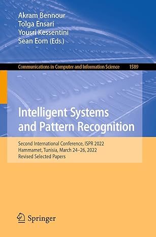 intelligent systems and pattern recognition second international conference ispr 2022 hammamet tunisia march