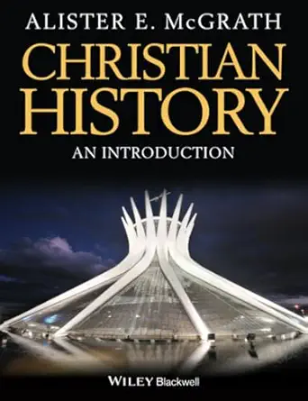 christian history an introduction 1st edition alister e mcgrath 1118337808, 978-1118337806