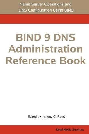 bind 9 dns administration reference book 1st edition jeremy c reed 0979034213, 978-0979034213