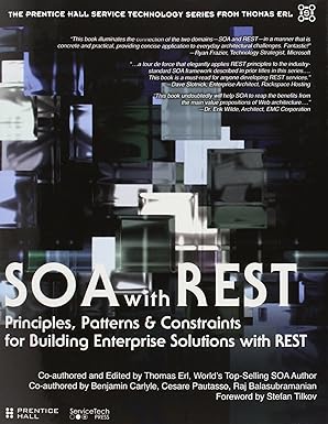 soa with rest principles patterns and constraints for building enterprise solutions with rest 1st edition