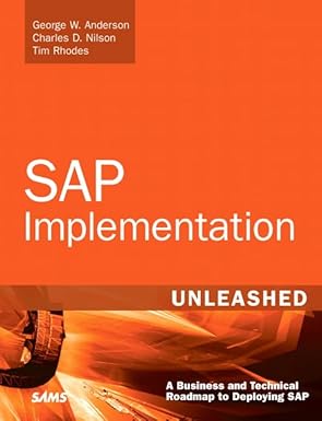 sap implementation unleashed a business and technical roadmap to deploying sap 1st edition george anderson