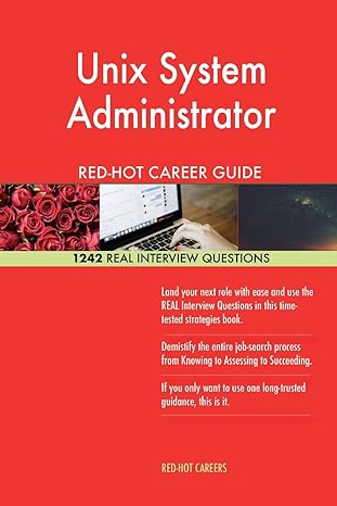 unix system administrator red hot career guide 1242 real interview questions 1st edition red hot careers