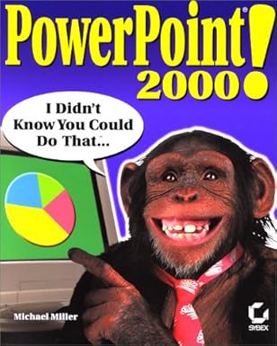 powerpoint 2000 i didnt know you could do that 1st edition michael miller 0782127878, 978-0782127874
