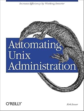 automating unix administration 1st edition kirk bauer ,jim sumser 0596003900, 978-0596003906