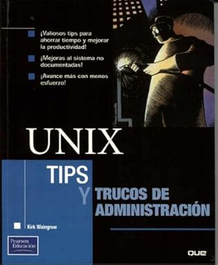 unix tips y trucos de administracion 1st edition kirk waingrow 9701703669, 978-9701703663