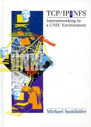 tcp/ip and nfs internetworking in a unix environment 1st edition michael santifaller 0201544326,