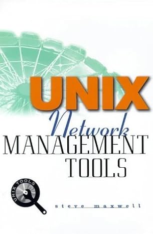 unix network management tools 1st edition steven maxwell 0079137822, 978-0079137821