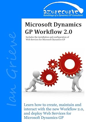 microsoft dynamics gp workflow 2 0 microsoft dynamics gp workflow 2 0 1st edition ian grieve 0993055621,