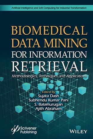biomedical data mining for information retrieval methodologies techniques and applications 1st edition sujata