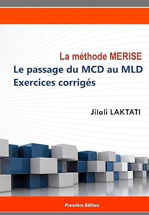 la mathode merise le passage du mcd au mld exercices corrigas 1st edition jilali laktati 9954978801,