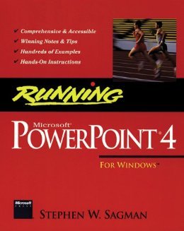 running microsoft powerpoint 4 for windows 1st edition stephen w sagman ,steve sagman 1556156391,