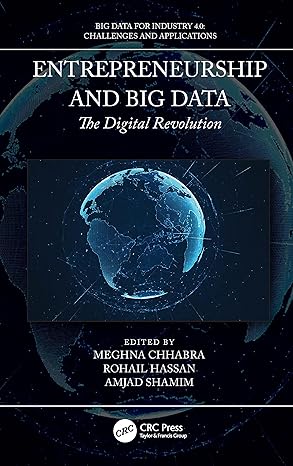 entrepreneurship and big data 1st edition meghna chhabra ,rohail hassan ,amjad shamim 0367564815,