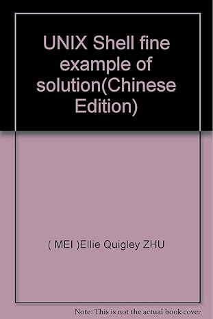 unix shell fine example of solution 1st edition ellie quigley zhu 7302093962, 978-7302093961