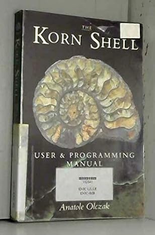 the korn shell user and programming manual 1st edition anatole olczak 020156548x, 978-0201565485