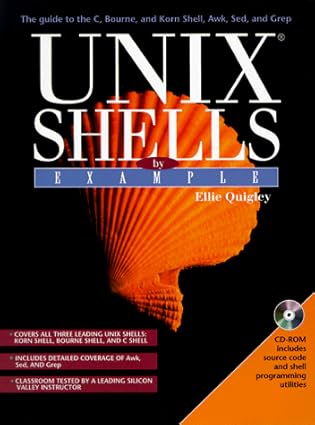 unix shells by example 1st edition ellie quigley 0134608666, 978-0134608662