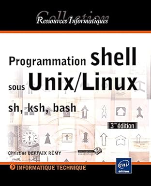 programmation shell sous unix/linux sh ksh bash 3ia me adition 1st edition christine d ra my 2746067145,