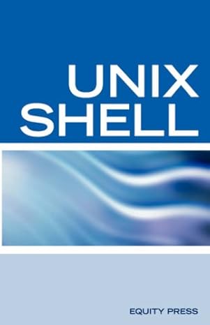 unix shell scripting interview questions answers and explanations unix shell certification review 1st edition