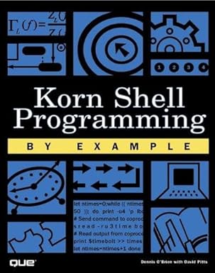 korn shell programming by example 1st edition dennis o\\\\\\\'brien ,david pitts 0789724650, 978-0789724656