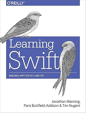 learning swift building apps for os x and ios 1st edition paris buttfield addison ,jon manning ,tim nugent