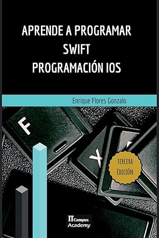 aprende a programar swift programacia n ios tercera edicia n 1st edition enrique flores gonzalo ,it campus