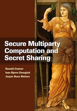 secure multiparty computation and secret sharing 1st edition ronald cramer ,ivan bjerre damga rd ,jesper buus