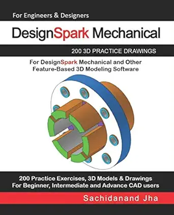 designspark mechanical 200 3d practice drawings for designspark mechanical and other feature based 3d