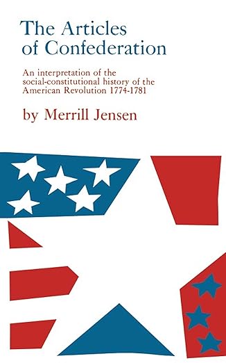 the articles of confederation an interpretation of the social constitutional history of the american