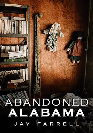 abandoned alabama 1st edition jay farrell 1634991141, 978-1634991148