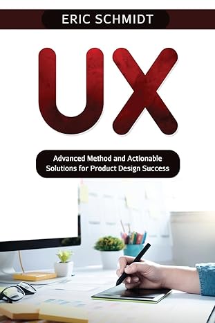 ux advanced method and actionable solutions ux for product design success 1st edition eric schmidt