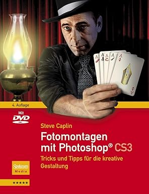 fotomontagen mit photoshopa cs3 tricks und tipps fa 1/4r die kreative gestaltung 1st edition steve caplin ,a