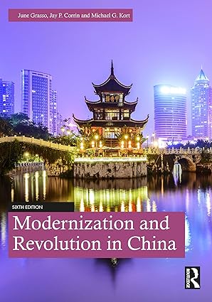 modernization and revolution in china 1st edition june grasso ,jay corrin ,michael kort 103212489x,