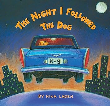 the night i followed the dog 1st edition nina laden 1452161348, 978-1452161341