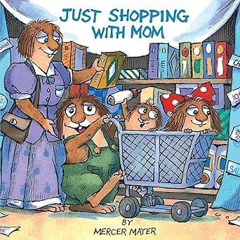 just shopping with mom 1st edition mercer mayer 0307119726, 978-0307119728