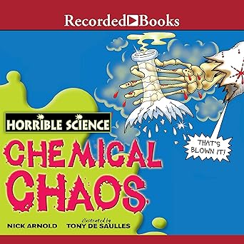 horrible science chemical chaos 1st edition nick arnold ,george k wilson 1664633618, 978-1664633612