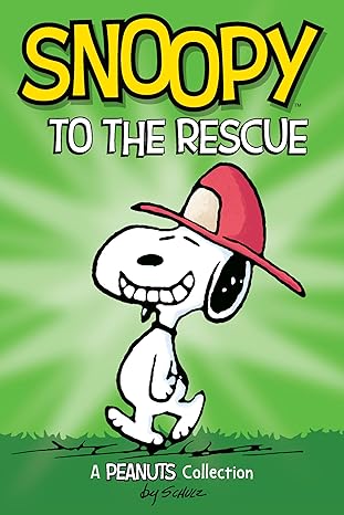 snoopy to the rescue a peanuts collection 1st edition charles m schulz 1449482066, 978-1449482060