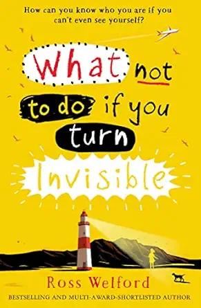 what to do if you turn invisible 1st edition ross welford 0008156352, 978-0008156350