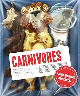 carnivores 1st edition aaron reynolds ,dan santat 0811866904, 978-0811866903