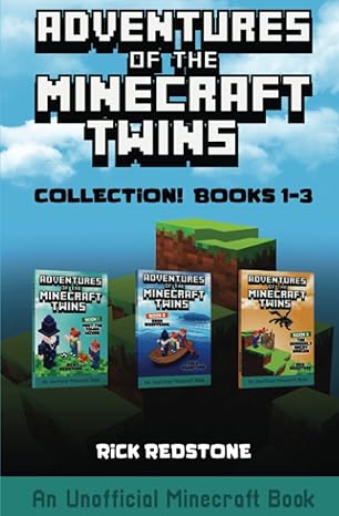 adventures of the minecraft twins collection #1 books 1 3 in one big book 1st edition rick redstone