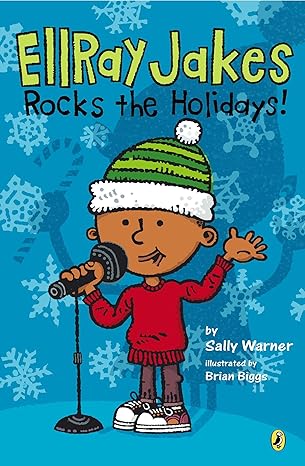 ellray jakes rocks the holidays 1st edition sally warner ,brian biggs 0147512514, 978-0147512512