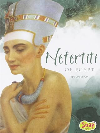 nefertiti of egypt 1st edition mary englar ,loe depuydt 1429623098, 978-1429623094
