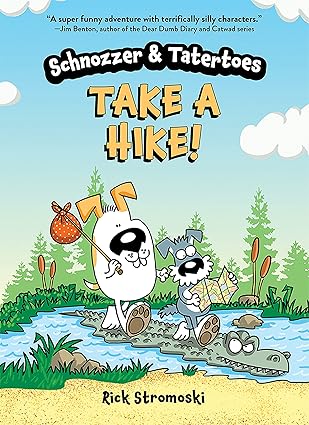 schnozzer and tatertoes take a hike 1st edition rick stromoski 1454948329, 978-1454948322