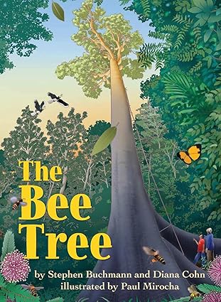 the bee tree 1st edition stephen buchmann ,diana cohn ,paul mirocha 160710640x, 978-1935955146