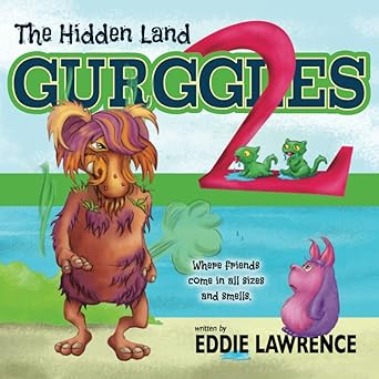 the gurggles 2 the hidden land where friends come in all sizes and smells 1st edition eddie lawrence